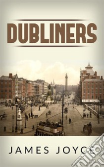 Dubliners. E-book. Formato Mobipocket ebook di James Joyce