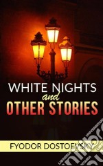 White Nights and Other Stories. E-book. Formato Mobipocket ebook