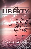 On Liberty. E-book. Formato Mobipocket ebook