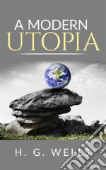 A Modern Utopia . E-book. Formato EPUB ebook