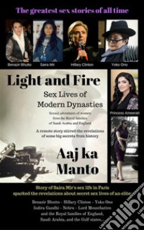 Light and Fire: Sex Lives of Modern Dynasties. E-book. Formato EPUB ebook di Aaj Ka Manto