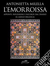 L'emorroissa. E-book. Formato EPUB ebook di Antonietta Milella