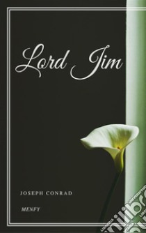 Lord Jim. E-book. Formato EPUB ebook di Joseph Conrad