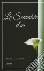 Le Scarabée d’or. E-book. Formato EPUB ebook