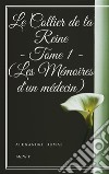 Le Collier de la Reine - Tome I (Les Mémoires d'un médecin). E-book. Formato EPUB ebook