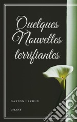 Quelques Nouvelles terrifiantes. E-book. Formato EPUB ebook