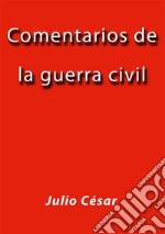 Comentarios de la guerra civil. E-book. Formato EPUB