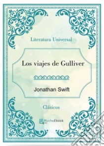 Los viajes de Gulliver. E-book. Formato Mobipocket ebook di Jonathan Swift