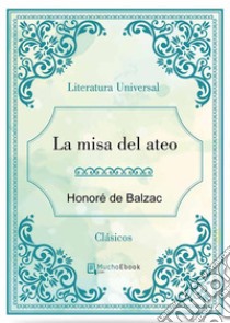 La misa del ateo. E-book. Formato EPUB ebook di Honoré de Balzac