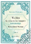 Walden la vida en los bosques. E-book. Formato EPUB ebook