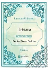 Tristana. E-book. Formato EPUB ebook di Benito Pérez Galdós