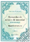 Recuerdos de niñez y de mocedad. E-book. Formato EPUB ebook