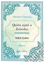 Quién mató a Zebedee. E-book. Formato EPUB ebook