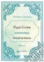 Papá Goriot. E-book. Formato EPUB ebook