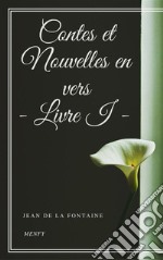 Contes et Nouvelles en vers - Livre I. E-book. Formato EPUB ebook