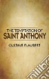 The Temptation of Saint Anthony . E-book. Formato EPUB ebook