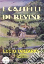 I Castelli di Revine . E-book. Formato EPUB ebook