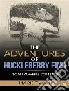 The Adventures of Huckleberry Finn - Tom Sawyer’s Comrade. E-book. Formato EPUB ebook di Mark Twain