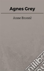 Agnes Grey. E-book. Formato EPUB ebook