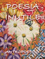 Poesia inutile. E-book. Formato Mobipocket ebook