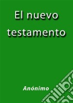 El nuevo testamento. E-book. Formato EPUB ebook