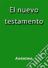 El nuevo testamento. E-book. Formato EPUB ebook