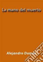 La mano del muerto. E-book. Formato EPUB ebook