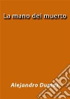 La mano del muerto. E-book. Formato EPUB ebook