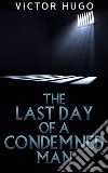 The Last Day of a condemned Man. E-book. Formato Mobipocket ebook