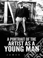 A Portrait of the Artist as a Young Man. E-book. Formato EPUB ebook