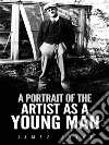 A Portrait of the Artist as a Young Man. E-book. Formato Mobipocket ebook