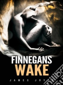 Finnegans Wake. E-book. Formato EPUB ebook di James Joyce