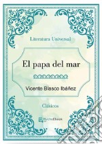 El Papa del mar. E-book. Formato EPUB ebook