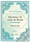Antonina o la caída de Roma. E-book. Formato EPUB ebook