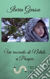 Un racconto di Natale a Pasqua. E-book. Formato Mobipocket ebook