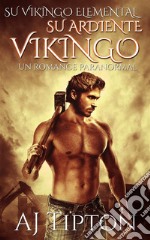 Su Ardiente Vikingo: Un Romance Paranormal. E-book. Formato EPUB ebook