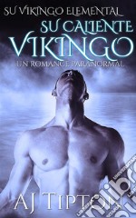 Su Caliente Vikingo: Un Romance Paranormal. E-book. Formato EPUB ebook