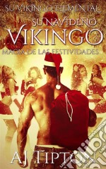 Su Navideño Vikingo: Magia de las Festividades. E-book. Formato EPUB ebook