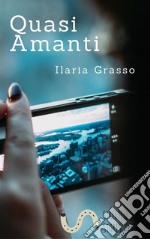 Quasi Amanti. E-book. Formato EPUB ebook