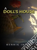 A Doll’s House . E-book. Formato EPUB ebook