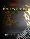 A Doll’s House . E-book. Formato EPUB ebook