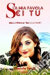 La mia favola sei tu (Novella). E-book. Formato EPUB ebook