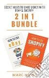 Secret Ways To Make Money with eBay & Shopify (2 in 1 Bundle). E-book. Formato EPUB ebook