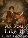 As You Like It. E-book. Formato EPUB ebook