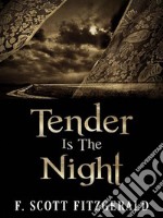 Tender Is The Night. E-book. Formato EPUB ebook