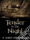 Tender Is The Night. E-book. Formato EPUB ebook