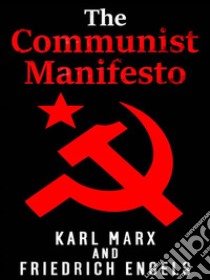 Marx - Engels The Communist Manifestooriginal version. E-book. Formato Mobipocket ebook di Karl Marx