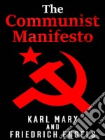 Marx - Engels The Communist Manifestooriginal version. E-book. Formato EPUB ebook