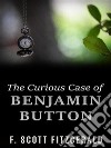 The Curious Case of Benjamin Button. E-book. Formato EPUB ebook