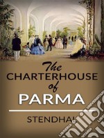 The Charterhouse of Parma . E-book. Formato EPUB ebook